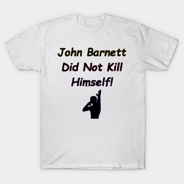 John Barnett T-Shirt by psanchez